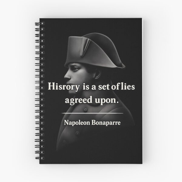 Item preview, Napoleon Bonaparte - "History is a set of lies agreed upon" designed and sold by 2RavensArt.