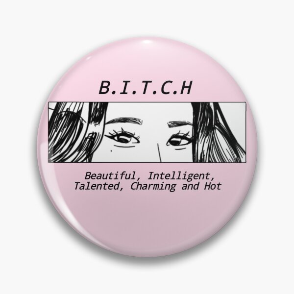 Item preview, B.I.T.C.H feminine humor designed and sold by Drawsaji.