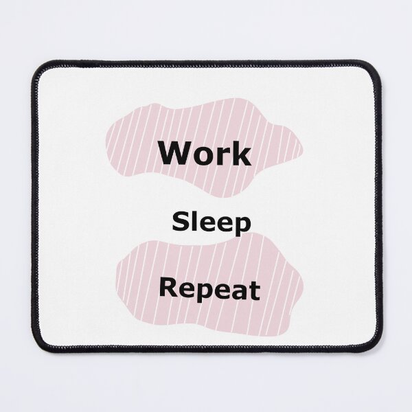 Item preview, Work sleep repeat designed and sold by MarrySArtwork.