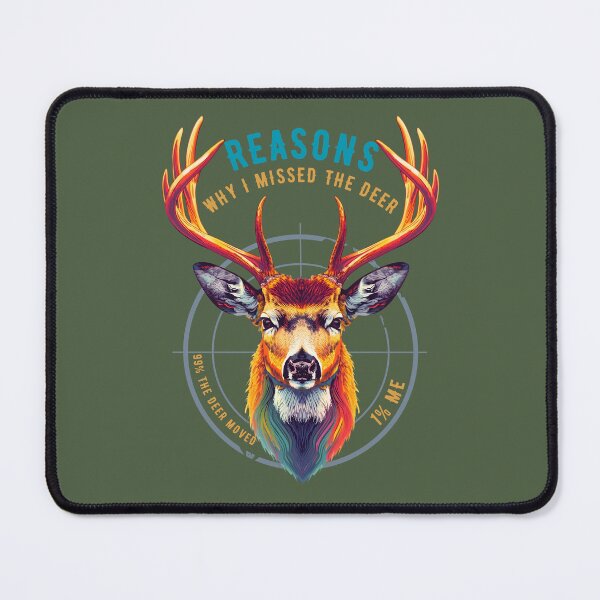 Item preview, Funny Hunting Season Why I Missed The Deer designed and sold by Zayavca.