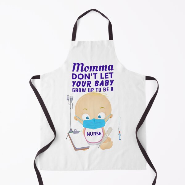 Item preview, Funny Nursing Job Burnout Design – “Momma, Don’t Let Your Baby Grow Up to Be a Nurse” designed and sold by SnarkSharks.