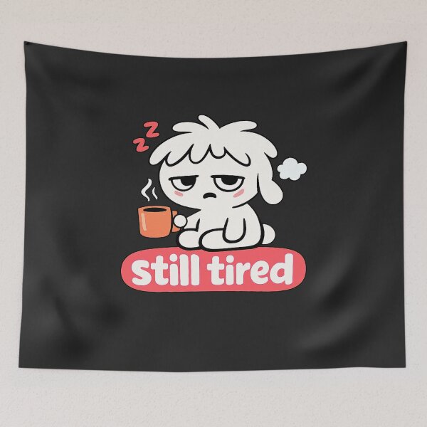 Item preview, Still Tired – Cute Sleepy Character Coffee Humor designed and sold by AdicretorDesign.