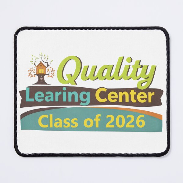 Item preview, Quality Learing Center Class of 2026 designed and sold by LightningJelly.