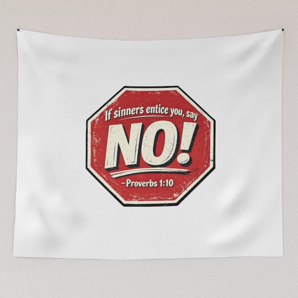 Item preview, Proverbs 1:10 Stop Sign - Christian Moral Strength Graphic designed and sold by Faithloveshop.