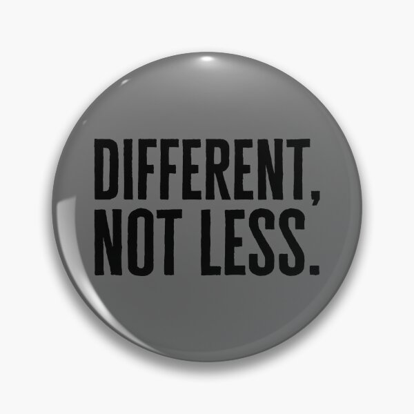 Item preview, Different, Not Less - Black designed and sold by sillyjess.