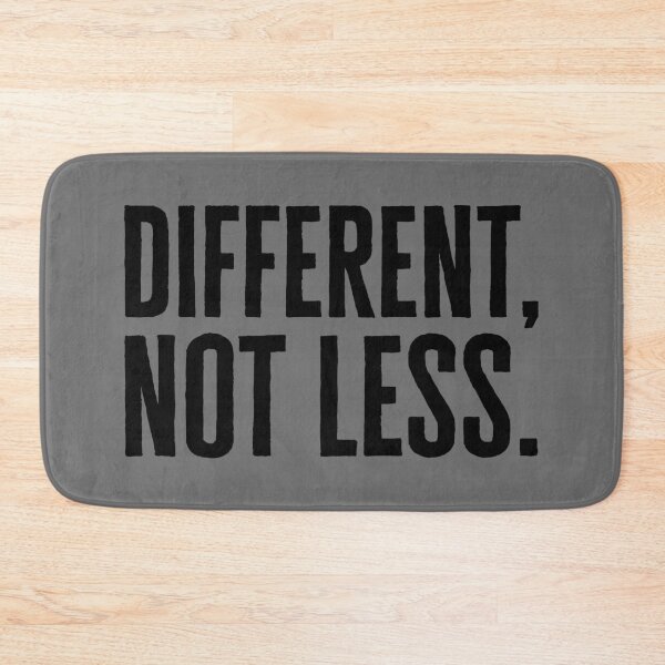 Item preview, Different, Not Less - Black designed and sold by sillyjess.
