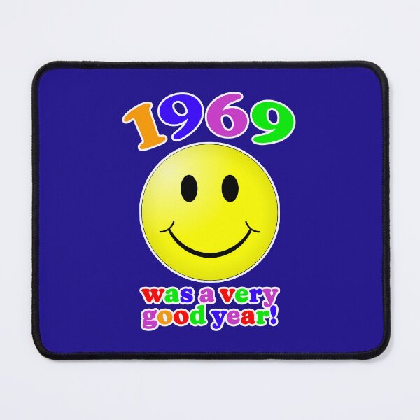 Item preview, 1969 Was A Very Good Year! designed and sold by Normbot2000.
