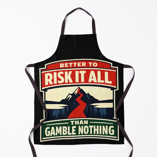 Item preview, Better To Risk It All Than Gamble Nothing Design designed and sold by TeeTimeTreasure.