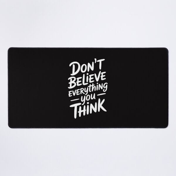 Item preview, Don’t Believe Everything You Think Shirt – Overthinking Anxiety Quote Tee designed and sold by masteryStore.