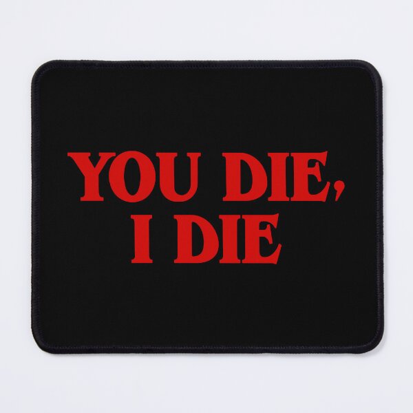 Item preview, You Die, I Die designed and sold by letitrip.