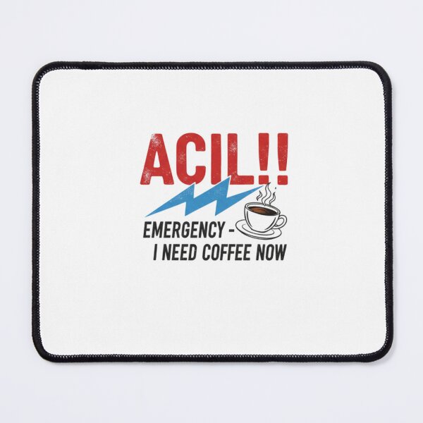 Item preview, ACIL!! Emergency - I Need Coffee Now" Funny Graphic T-Shirt Design designed and sold by AdenDesign..
