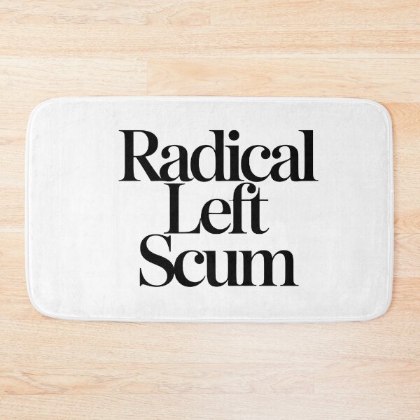 Item preview, Radical Left Scum designed and sold by Naitsebas.