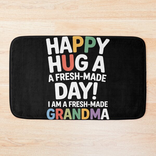 Item preview, Happy hug a FRESH MADE GRANDMA day designed and sold by duolastgend.