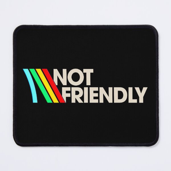 Item preview, Arc Raiders "NOT FRIENDLY" designed and sold by RespawnReloaded.