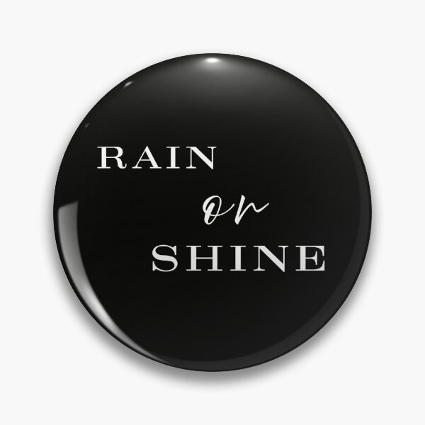 Item preview, Rain or Shine designed and sold by BreaktheNoise-.