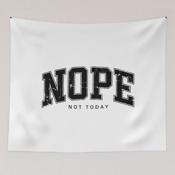 Item preview, Nope Not Today: distressed typography graphic designed and sold by Rue Market.