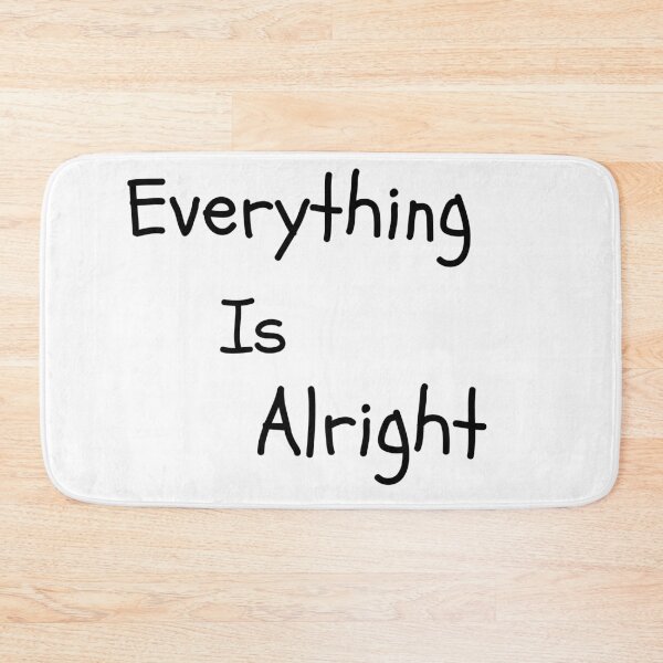 Item preview, Everything is Alright Print designed and sold by AzhPrintShop.