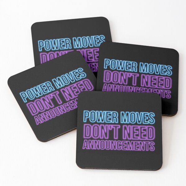 Item preview, POWER MOVES DON'T NEED ANNOUNCEMENTS designed and sold by FOBISPLACE.