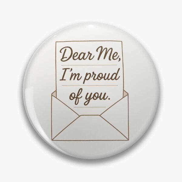 Item preview, Dear Me, I’m Proud of You – Self Love & Encouragement Quote Design designed and sold by astersgraphics.