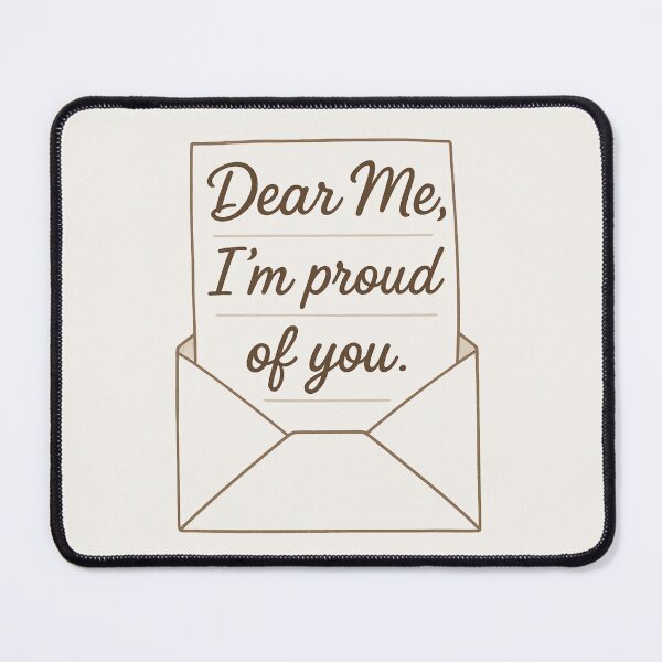 Item preview, Dear Me, I’m Proud of You – Self Love & Encouragement Quote Design designed and sold by astersgraphics.
