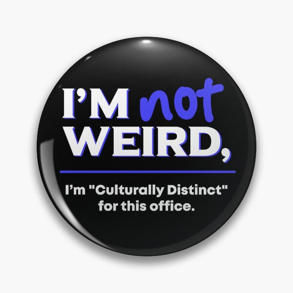 Item preview, I'm Not Weird I'm Culturally Distinct For This Office designed and sold by LinaValearte.