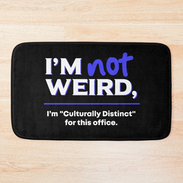 Item preview, I'm Not Weird I'm Culturally Distinct For This Office designed and sold by LinaValearte.