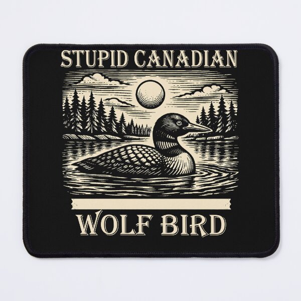 Item preview, Stupid Canadian Wolf Bird designed and sold by jolihanot.