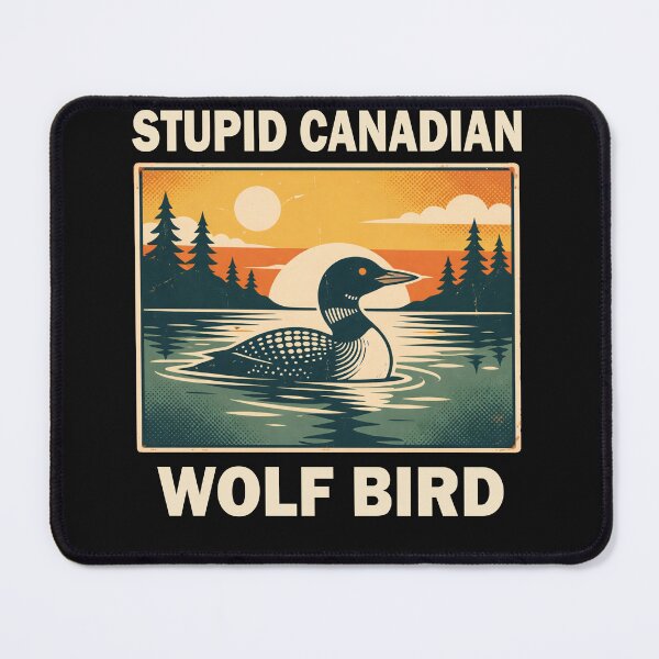 Item preview, Stupid Canadian Wolf Bird designed and sold by jolihanot.