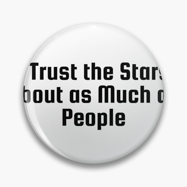 Item preview, I Trust the Stars About as Much as People designed and sold by Ninjacatoff.