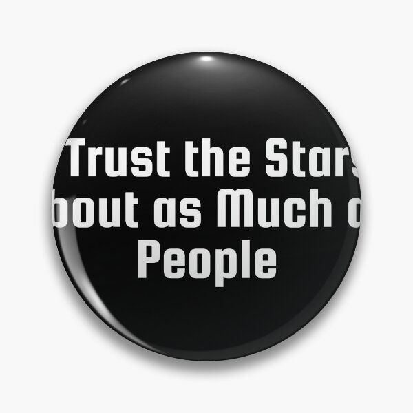 Item preview, I Trust the Stars About as Much as People designed and sold by Ninjacatoff.