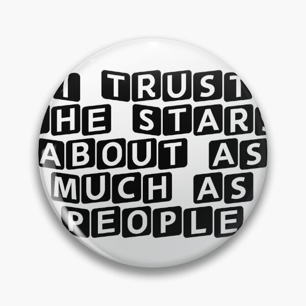 Item preview, I Trust the Stars About as Much as People designed and sold by Ninjacatoff.