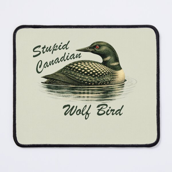 Item preview, Stupid Canadian Wolf Bird designed and sold by jolihanot.