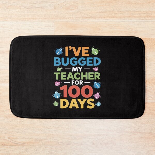 Item preview, 100 Days Of School I've Bugged My Teacher For 100 Days designed and sold by Vexat062Art.
