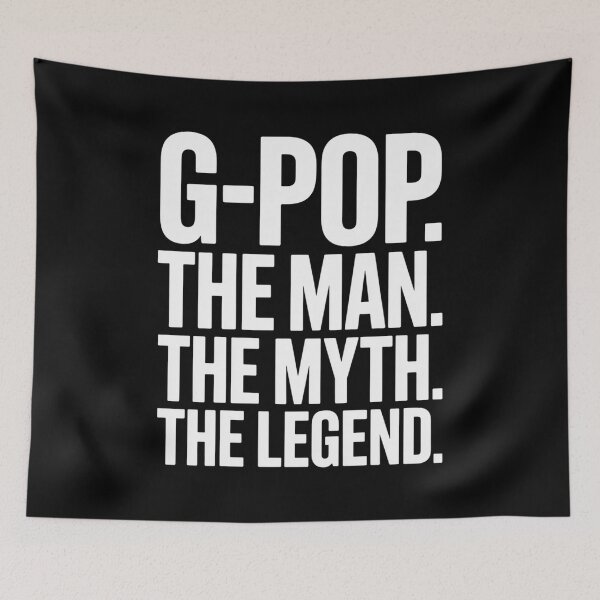 Item preview, G-POP The Man The Myth The Legend Father's Day GPOP designed and sold by LindseyKris.