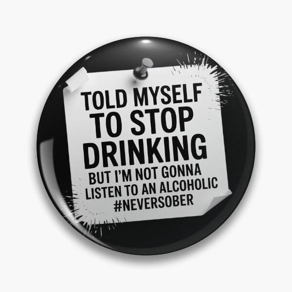 Item preview, Told Myself to Stop Drinking But I'm Not Gonna designed and sold by skanderio.