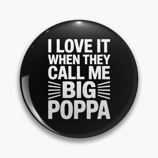 Item preview, Mens I Love It When They Call Me Big Poppa Father's Day designed and sold by LindseyKris.