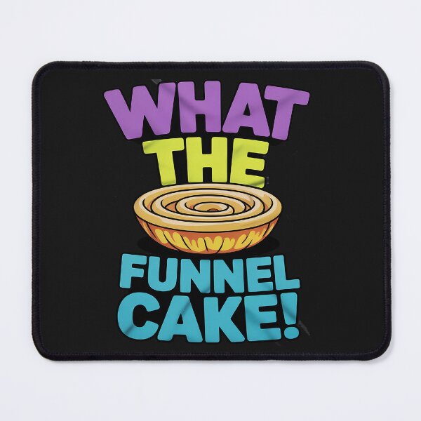 Item preview, What The Funnel Cake designed and sold by Rackaam.