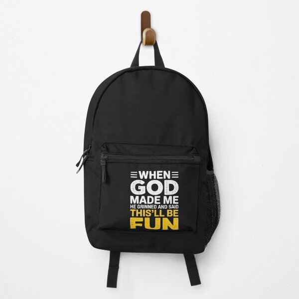 Item preview, When God Made Me He Grinned and Said This'll Be Fun Funny designed and sold by Rackaam.