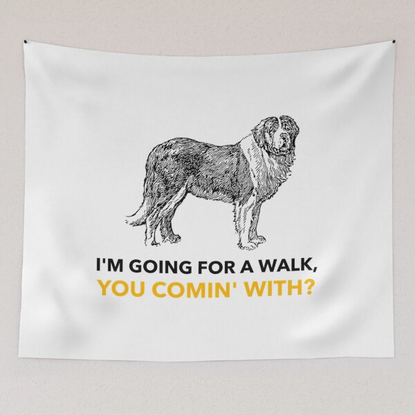 Item preview, If I’m Going for a Walk, You Comin’ With? (Dog) designed and sold by hippoeyfu79.