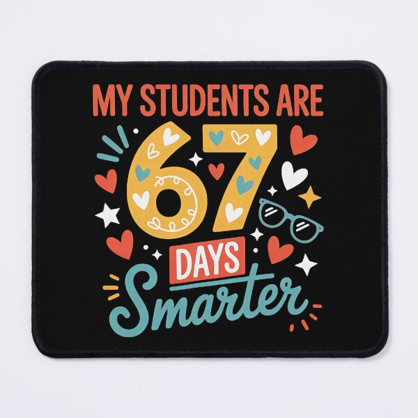 Item preview, My Students Are 67 Days Smarter Funny Teacher Kids 6 7 Meme designed and sold by pansak.