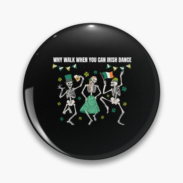 Item preview, Why Walk When You Can Irish Dance designed and sold by hippoeyfu79.
