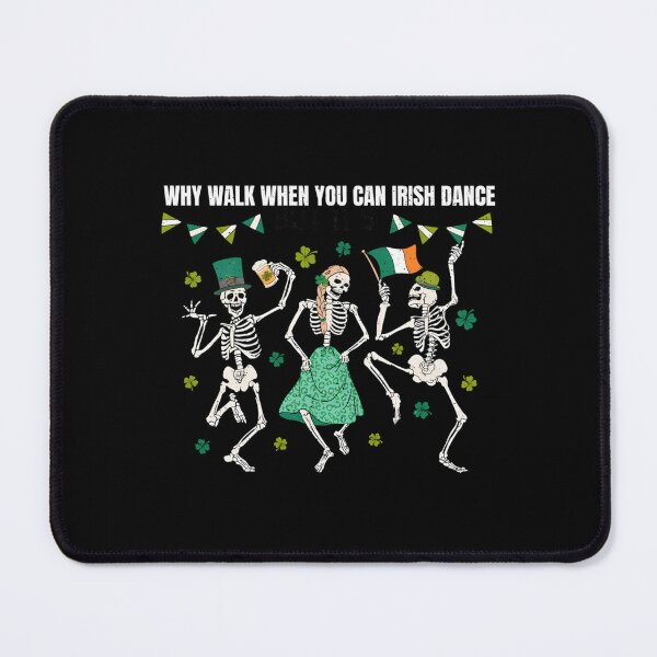 Item preview, Why Walk When You Can Irish Dance designed and sold by hippoeyfu79.