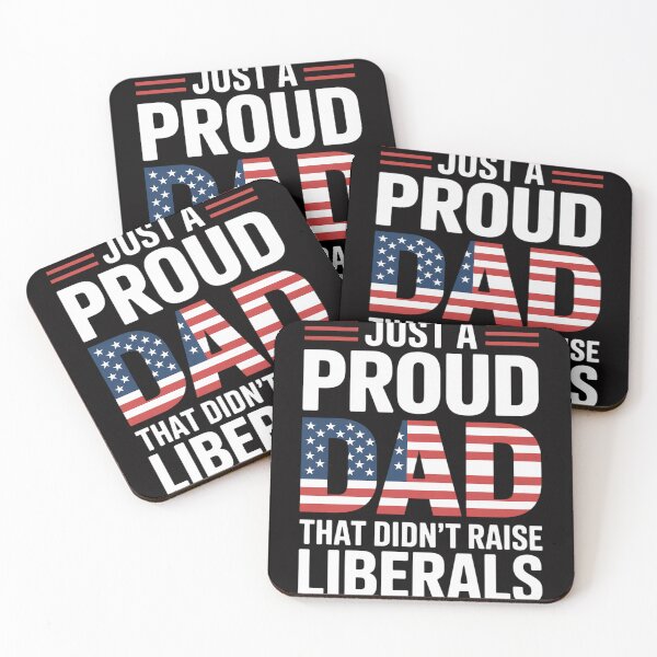 Item preview, Just A Proud Dad That Didn't Raise Liberals,Father's Day designed and sold by HermanTricia.