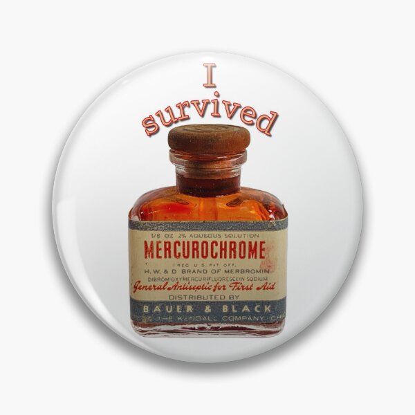 Item preview, I survived Mercurochrome  designed and sold by Snookie420.