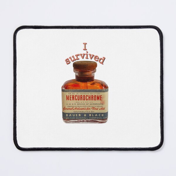 Item preview, I survived Mercurochrome  designed and sold by Snookie420.