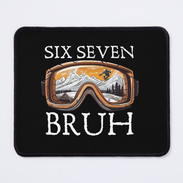 Item preview, Six Seven 67 Bruh Ski Goggles Snowboarding Tee designed and sold by LashondaGreen89.