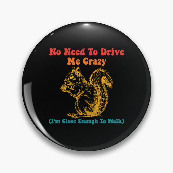 Item preview, No Need To Drive Me Crazy designed and sold by hippoeyfu79.