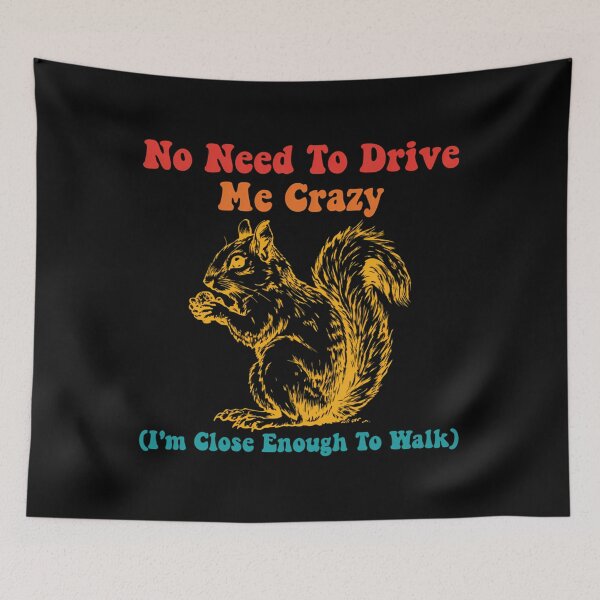 Item preview, No Need To Drive Me Crazy designed and sold by hippoeyfu79.