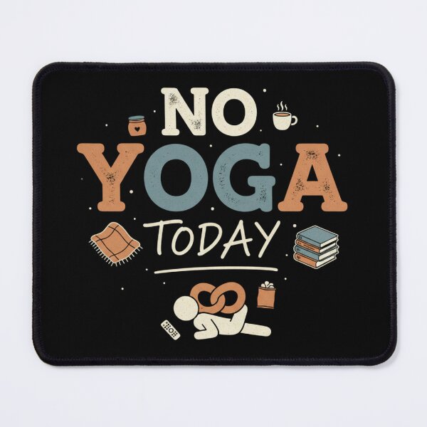 Item preview, No Yoga Today - Funny Retro Rest Day Quote designed and sold by axiksa10.
