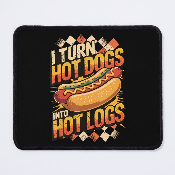 Item preview, I Turn Hot Dogs Into Hot Logs designed and sold by elihletoriong.